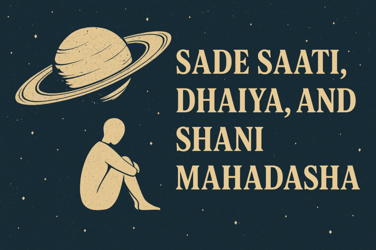 When Saturn Knocks: Understanding Sade Saati, Dhaiya, and Shani Mahadasha